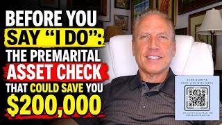 Before You Say "I Do": The Premarital Asset Check That Could Save You $200,000