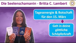 💜🕉️ Tagesenergie \u0026 Botschaft 15. März - Geh in deine göttliche Schöpferkraft 💜🕉️