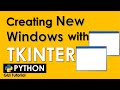 CREATING MULTIPLE WINDOWS IN TKINTER | PYTHON TUTORIAL