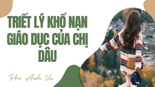 [Truyện Audio] Triết Lý Khổ Nạn Giáo Dục Của Chị Dâu | Phi Anh Vũ