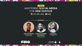 Mastering Social Media for Side Hustles | Fido Webinar