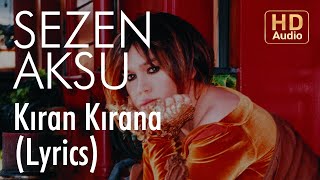 Sezen Aksu - Kıran Kırana (Lyrics | Şarkı Sözleri)