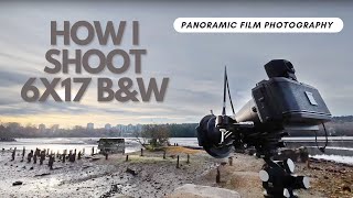 How I shoot 6x17 B&W Panoramic Film Photography with Horseman SW617 and Schneider 250mm Tele Xenar