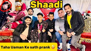 Tik toker Taha Uaman ki Shaadi war gaya 😱prank ho gaya 😂