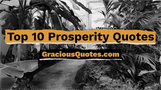 Top 10 Prosperity Quotes - Gracious Quotes
