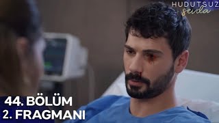 Hudutsuz Sevda 44.Bölüm Fragmanı