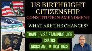 US Birthright Citizenship in Question - Lets Talk