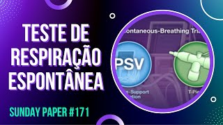 Tubo T ou PSV no teste de respiração espontânea? TRE #171 - SUNDAY PAPER | Ivens Giacomassi