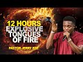 12 HOURS EXPLOSIVE TONGUES OF FIRE || PASTOR JERRY EZE 