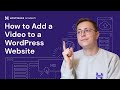 How to Add a Video to a WordPress Website