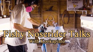 Kookapinto Shapes | Fishy Noserider Talks