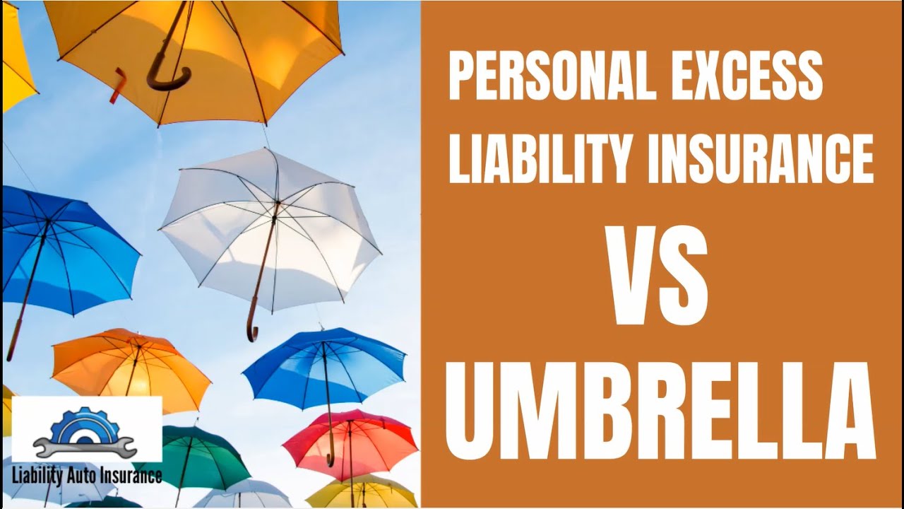 Personal Excess Liability Insurance VS Umbrella - YouTube