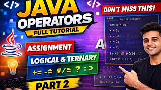 Master Java Operators Part 2 🔥💻 | Beginner to Pro | Logical, Assignment & Ternary Operator #learn