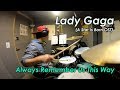 Lady Gaga - Always Remember Us This Way (A Star is Born OST) drum Cover by chulhee drum