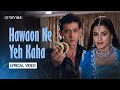 Hawaon Ne Yeh Kaha (Lyrical Video) | Udit Narayan | Hrithik Roshan | Ameesha Patel