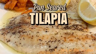 PAN SEARED TILAPIA - Easy to Make Fish at Home