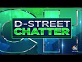 d street chatter what s buzzing at the dealers desk cnbc tv18