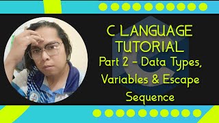 C language Tutorial with Code:Blocks Part 2 - Data types, variables, escape sequences