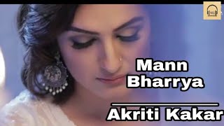Mann Bharrya x Qismat - Akriti Kakar | MUSIC UNLIMITED