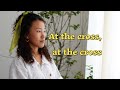 At the cross female version of the Hymnal Lyrics: Acoustic Live recording