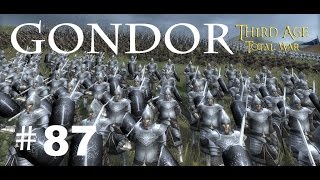 Ep87 Third Age TW MOS 1.6.2 Gondor Campaign