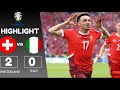 Switzerland vs Italy 2-0 - All Goals and Extended Highlights 2024