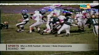 PEGTV: Sports Rewind - MSJ vs RHS Football - Division 1 State Championship 1991