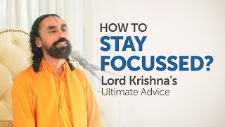 The 1 Secret to Stay Focussed on your Goals Always | Swami Mukundananda