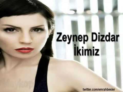 Zeynep Dizdar - İkimiz (2013) Yeni Single - YouTube