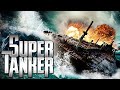 SUPER TANKER Full Movie | Disaster Movies | The Midnight Screening