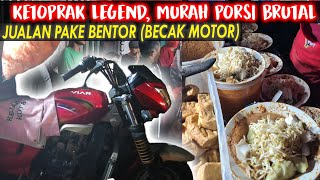 JUALAN KETOPRAK PAKE BENTOR (BECAK MOTOR) | RAMENYA GAK NGOTAK, PORSINYA BUAT SEKAMPUNG !