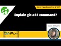 Explain git add command (Selenium Interview Question #767)