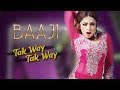 Tak Way Tak Way | Baaji 2019 | Naseebo Lal | Tafu Sb