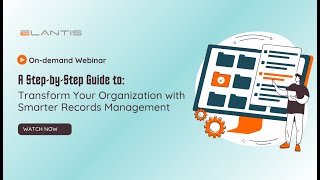 Transform Your Organization with Smarter Records Management