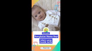 Rangkaian Nama Bayi Perempuan Islami Yang cantik Nan Jelita | Part 03