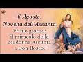 6 Agosto, Novena dell’Assunta.Primo giorno: il miracolo della Madonna Assunta a Don Bosco.