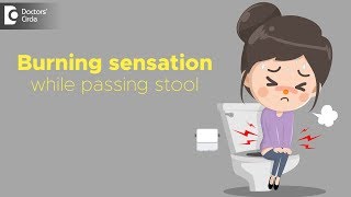 Burning sensation while passing stool | Causes, Treatment - Dr. Rajasekhar M R