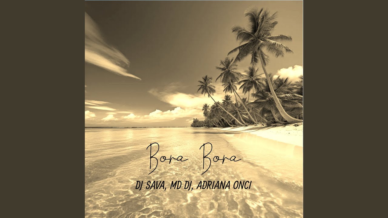 Bora Bora Extended Version Youtube Music