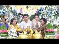 wedding khmer លើកផ្កាស្លាបីជូនមាតាបិតា