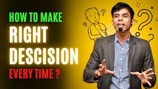 How to Make the Right Decision Every Time: A Step-by-Step Guide