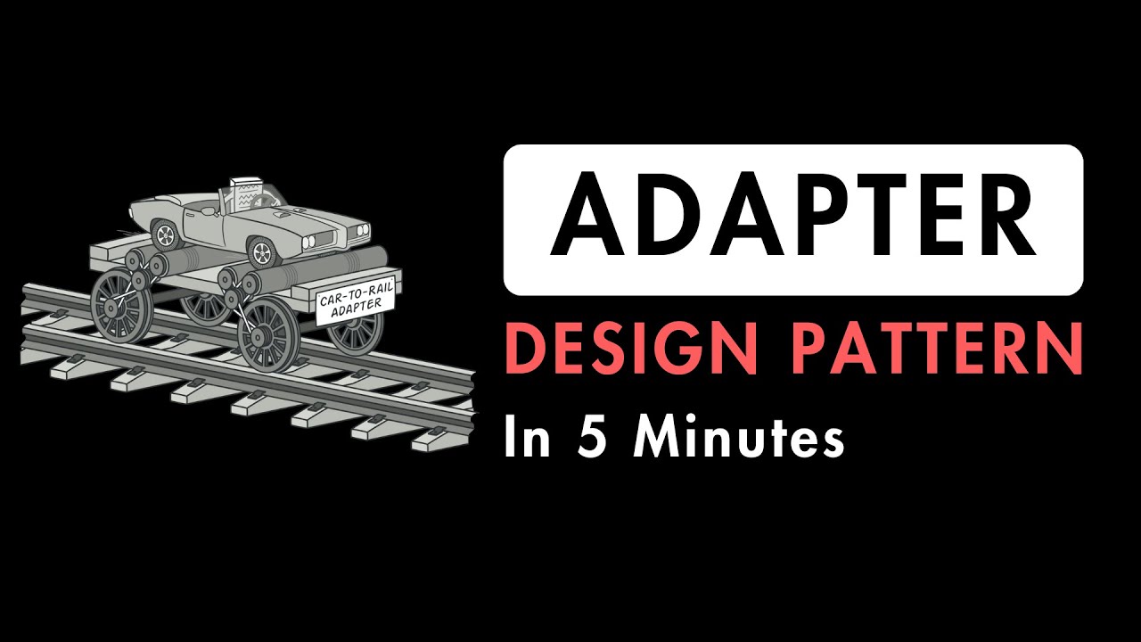 Adapter Design Pattern In 5 Minutes Youtube