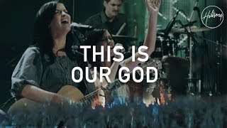 This Is Our God Hillsong Worship