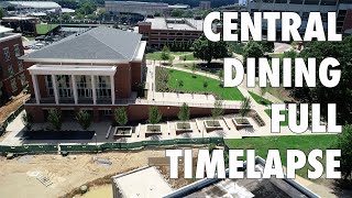 Central Dining Hall Full Timelapse! Almost two years! #AUFacilities