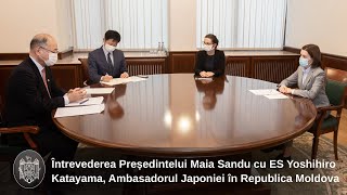 Întrevederea Președintelui Maia Sandu cu ES Yoshihiro Katayama, Ambasadorul Japoniei în RM