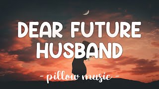 Dear Future Husband - Meghan Trainor (Lyrics) 🎵