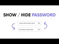 Show / Hide Password using HTML, CSS and JavaScript