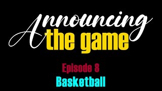 Announcing the Game - Basketball