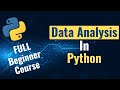 Data Analysis with Python - Full Beginner Course 2023 (Pandas, Matplotlib, Numpy, Sklearn)