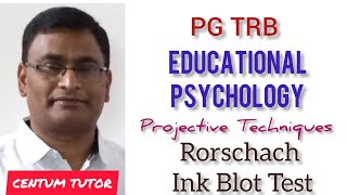 PG TRB EDUCATIONAL PSYCHOLOGY PROJECTIVE TECHENIQUES RORSCHACH INK-BLOT TEST