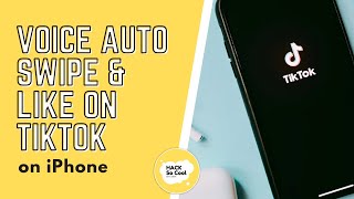 🟡 Use Voice Command To Auto Swipe & Like on iPhone | Auto Like & Auto Swipe On TikTok with iPhone